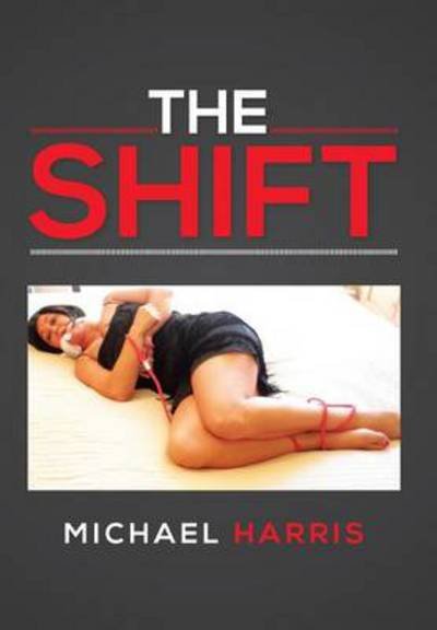 Cover for Michael Harris · The Shift (Hardcover Book) (2013)