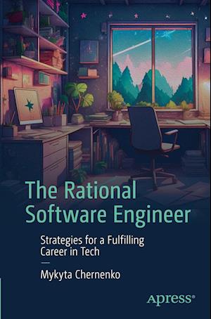 Cover for Mykyta Chernenko · The Rational Software Engineer: Strategies for a Fulfilling Career in Tech (Paperback Book) [1st edition] (2023)