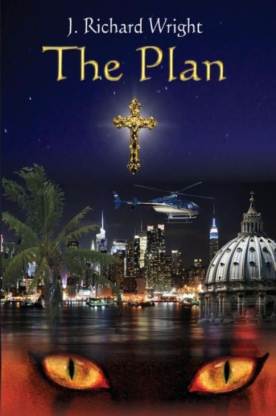 Cover for J Richard Wright · The Plan: a Supernatural Thriller (Paperback Book) (2013)