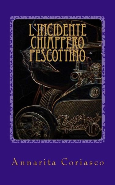 Cover for Annarita Coriasco · L'incidente Chiappero - Pescottino: Delitti Di Provincia 4 (Paperback Book) (2013)