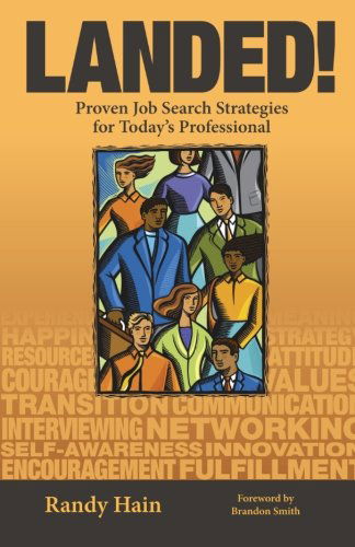 Cover for Randy Hain · Landed! Proven Job Search Strategies for Today's Professional (Paperback Book) [1st edition] (2013)