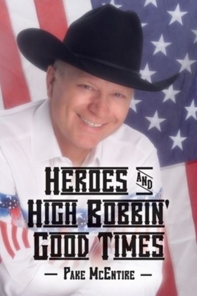 Cover for Pake Mcentire · Heroes &amp; High Bobbin' Good Times (Paperback Book) (2014)
