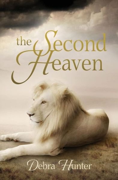 Debra Hunter · The Second Heaven (Taschenbuch) [Lrg edition] (2013)