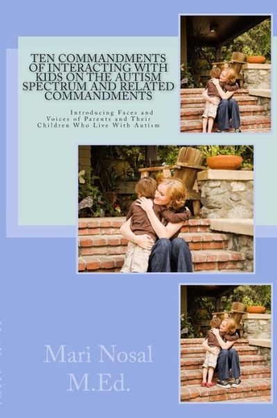 Cover for Mari E Nosal M Ed · Ten Commandments of Interacting with Kids on the Autism Spectrum and Related Commandments: Ten Commandments of Interacting with Kids on the Autism Spe (Paperback Book) (2013)