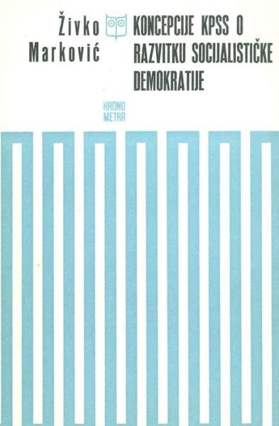 Cover for Zivko Markovic · Koncepcije Kpss O Razvitku Socijalisticke Demokratije (Pocketbok) (2014)