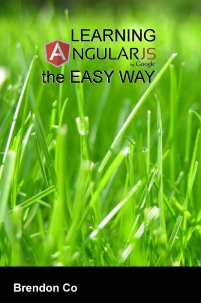 Cover for Engr Brendon Co · Learning Angularjs the Easy Way (Paperback Book) (2014)