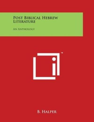 Cover for B Halper · Post Biblical Hebrew Literature: an Anthology (Paperback Bog) (2014)