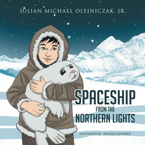 Spaceship from the Northern Lights - Julian Michael Olejniczak Jr. - Bücher - XLIBRIS - 9781499019940 - 14. Mai 2014