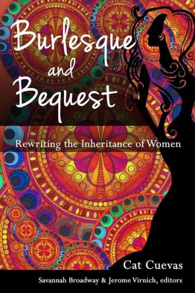 Cover for Cat Cuevas · Burlesque and Bequest: Rewriting the Inheritance of Women (Pocketbok) (2014)