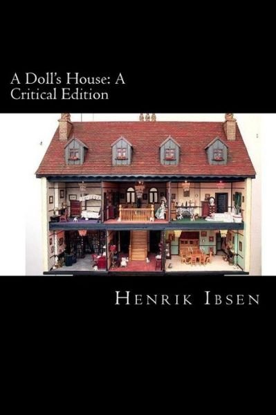 Cover for Henrik Ibsen · A Doll's House: a Critical Edition (Taschenbuch) (2014)