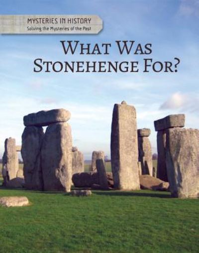 Cover for Anita Croy · What Was Stonehenge For? (Hardcover Book) (2017)