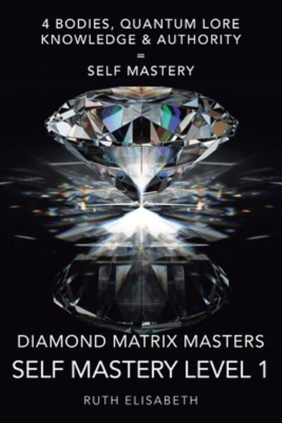 Cover for Ruth Elisabeth · Diamond Matrix Masters (Taschenbuch) (2018)