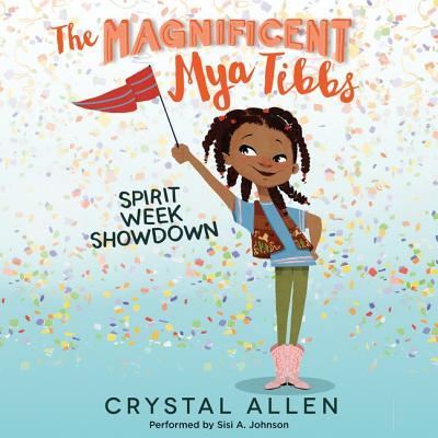 Cover for Crystal Allen · The Magnificent Mya Tibbs: Spirit Week Showdown Lib/E (CD) (2016)