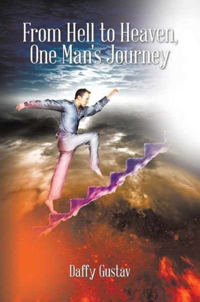 Cover for Daffy Gustav · From Hell to Heaven, One Man's Journey (Paperback Book) (2015)