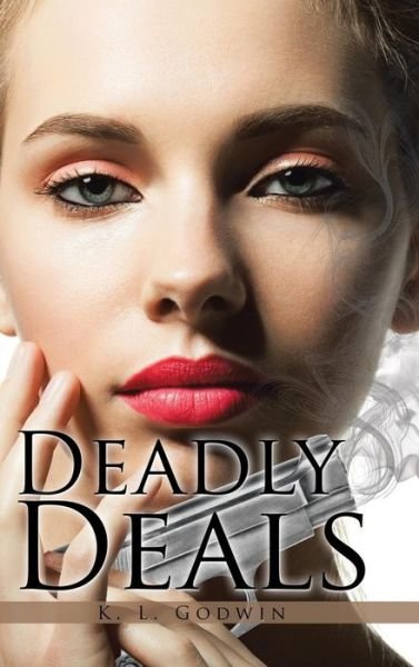 Cover for K L Godwin · Deadly Deals (Innbunden bok) (2015)