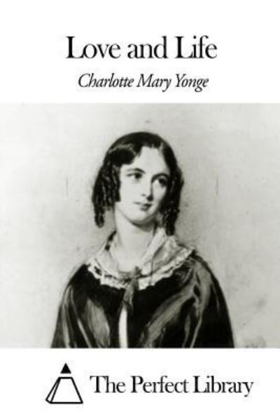 Cover for Charlotte Mary Yonge · Love and Life (Paperback Book) (2014)