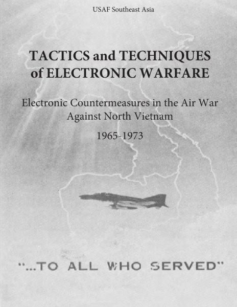 Cover for Office of Air Force History and U S Air · Tactics and Techniques of Electronic Warfare: Electronic Countermeasures in the Air War Against North Vietnam, 1965-1973 (Pocketbok) (2015)