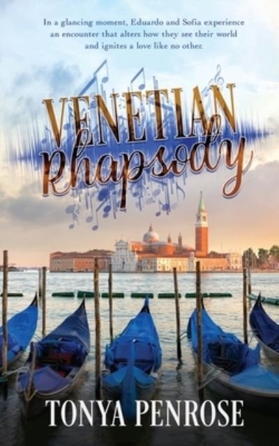 Venetian Rhapsody - Wild Rose Press - Livros - Wild Rose Press - 9781509248940 - 24 de maio de 2023