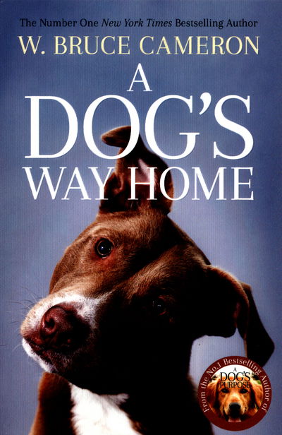 Cover for W. Bruce Cameron · Dog's Way Home (N/A) (2017)