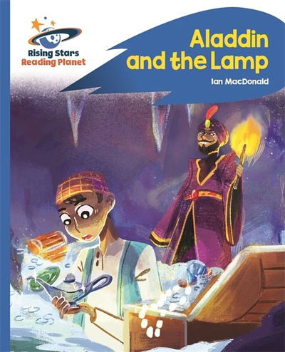 Reading Planet - Aladdin and the Lamp - Blue: Rocket Phonics - Rising Stars Reading Planet - Ian Macdonald - Böcker - Rising Stars UK Ltd - 9781510435940 - 22 februari 2019