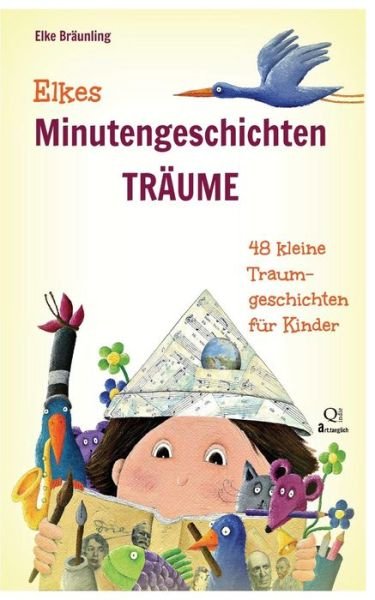 Cover for Elke Braunling · Elkes Minutengeschichten - Traume: 48 Kleine Traumgeschichten Fur Kinder (Pocketbok) (2015)