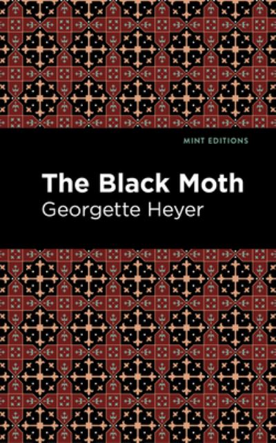 Cover for Georgette Heyer · The Black Moth - Mint Editions (Hardcover Book) (2021)