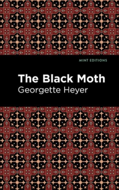 Cover for Georgette Heyer · The Black Moth - Mint Editions (Gebundenes Buch) (2021)