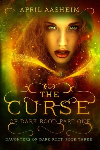 Cover for April Aasheim · The Curse of Dark Root: Part One (Pocketbok) (2015)
