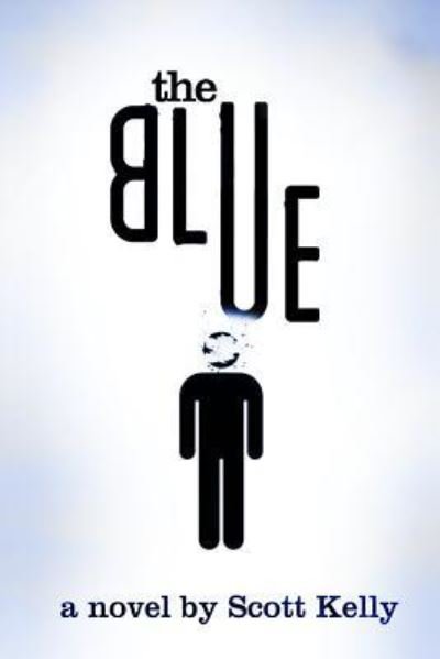 Cover for Scott Kelly · The Blue (Paperback Bog) (2015)