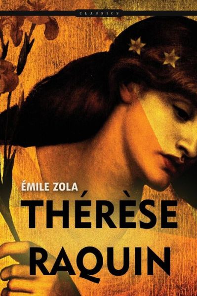 Therese Raquin - Emile Zola - Kirjat - Createspace - 9781517072940 - torstai 27. elokuuta 2015