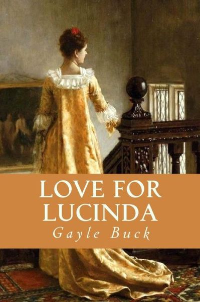 Cover for Gayle Buck · Love for Lucinda (Paperback Book) (2015)