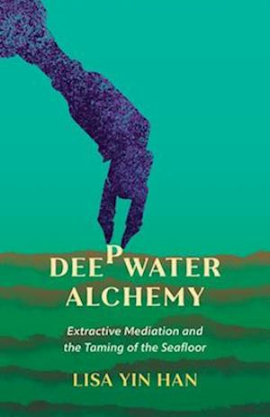 Cover for Lisa Yin Han · Deepwater Alchemy (Book) (2024)