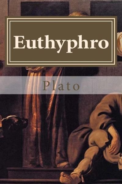 Euthyphro - Plato - Livros - Createspace Independent Publishing Platf - 9781523251940 - 5 de janeiro de 2016