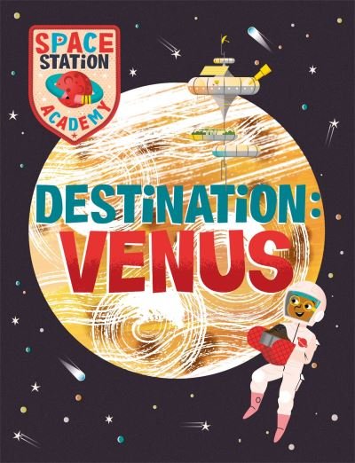 Cover for Sally Spray · Space Station Academy: Destination Venus - Space Station Academy (Hardcover bog) (2023)