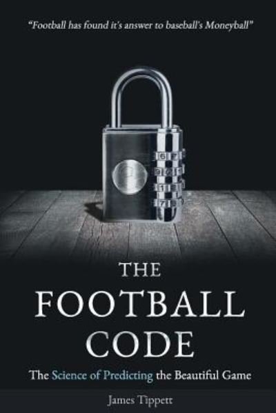 Cover for James Tippett · The Football Code (Pocketbok) (2017)
