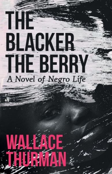 Cover for Thurman Wallace · The Blacker the Berry; A Novel of Negro Life (Paperback Book) (2022)