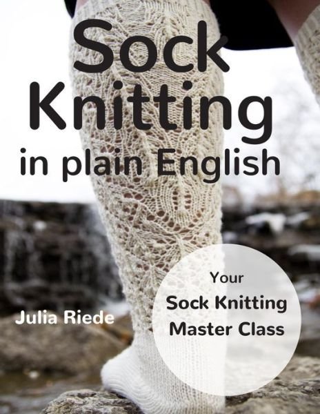 Julia Riede · Sock Knitting in Plain English (Paperback Book) (2016)