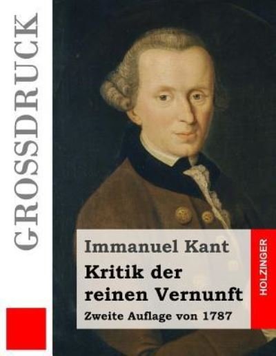 Cover for Immanuel Kant · Kritik der reinen Vernunft (Grossdruck) (Pocketbok) (2016)