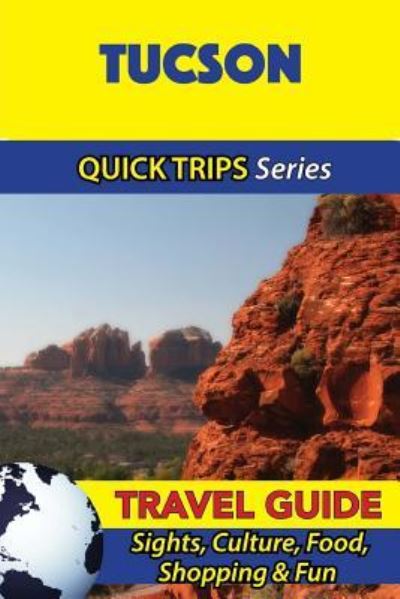 Cover for Jody Swift · Tucson Travel Guide (Quick Trips Series) (Pocketbok) (2016)