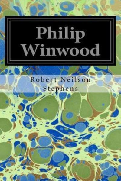 Cover for Robert Neilson Stephens · Philip Winwood (Paperback Book) (2016)