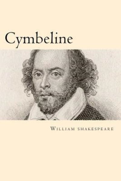 Cymbeline - William Shakespeare - Books - Createspace Independent Publishing Platf - 9781539782940 - October 27, 2016
