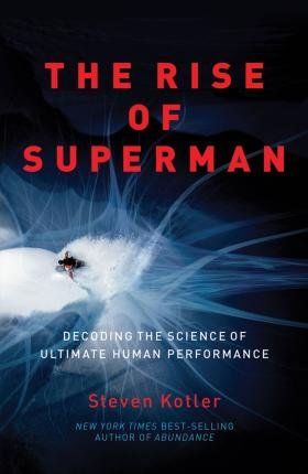 The Rise of Superman - Steven Kotler - Livres - Amazon Publishing - 9781542032940 - 7 septembre 2021