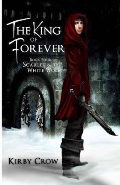 Cover for Kirby Crow · The King of Forever (Paperback Book) (2017)