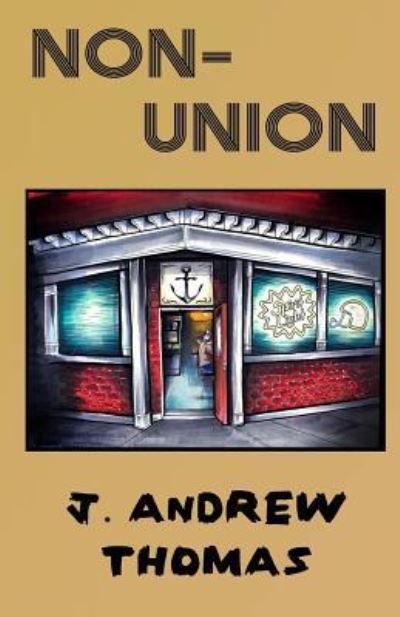 Cover for J Andrew Thomas · Non-Union (Paperback Book) (2017)