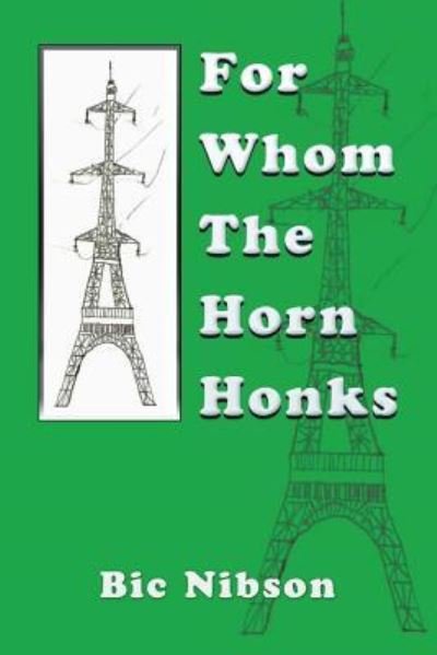 Cover for Bic Nibson · For Whom the Horn Honks (Paperback Book) (2017)