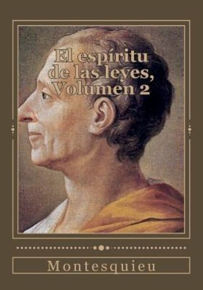 Cover for Montesquieu · El espiritu de las leyes, Volumen 2 (Paperback Book) (2017)