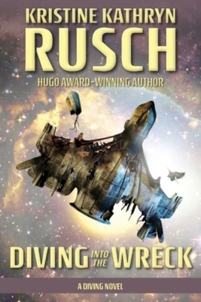 Cover for Kristine Kathryn Rusch · Diving into the Wreck A Diving Novel (Paperback Book) (2020)