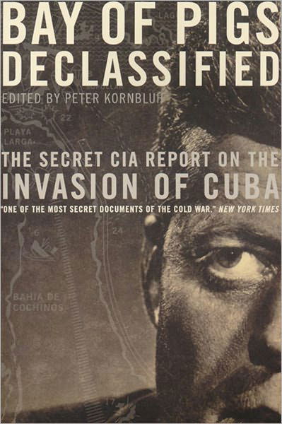 Cover for Peter Kornbluh · Bay of Pigs Declassified: The Secret CIA Report on the Invasion of Cuba - National Security Archive Documents (Pocketbok) (1998)