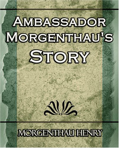 Cover for Morgenthau Henry · Ambassador Morgenthau's Story (Paperback Book) (2006)