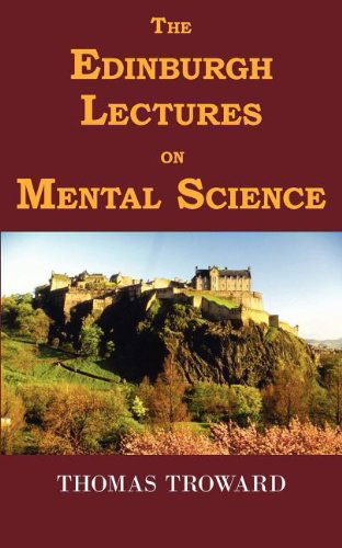 Cover for T. Troward · The Edinburgh Lectures on Mental Science (Pocketbok) (2008)